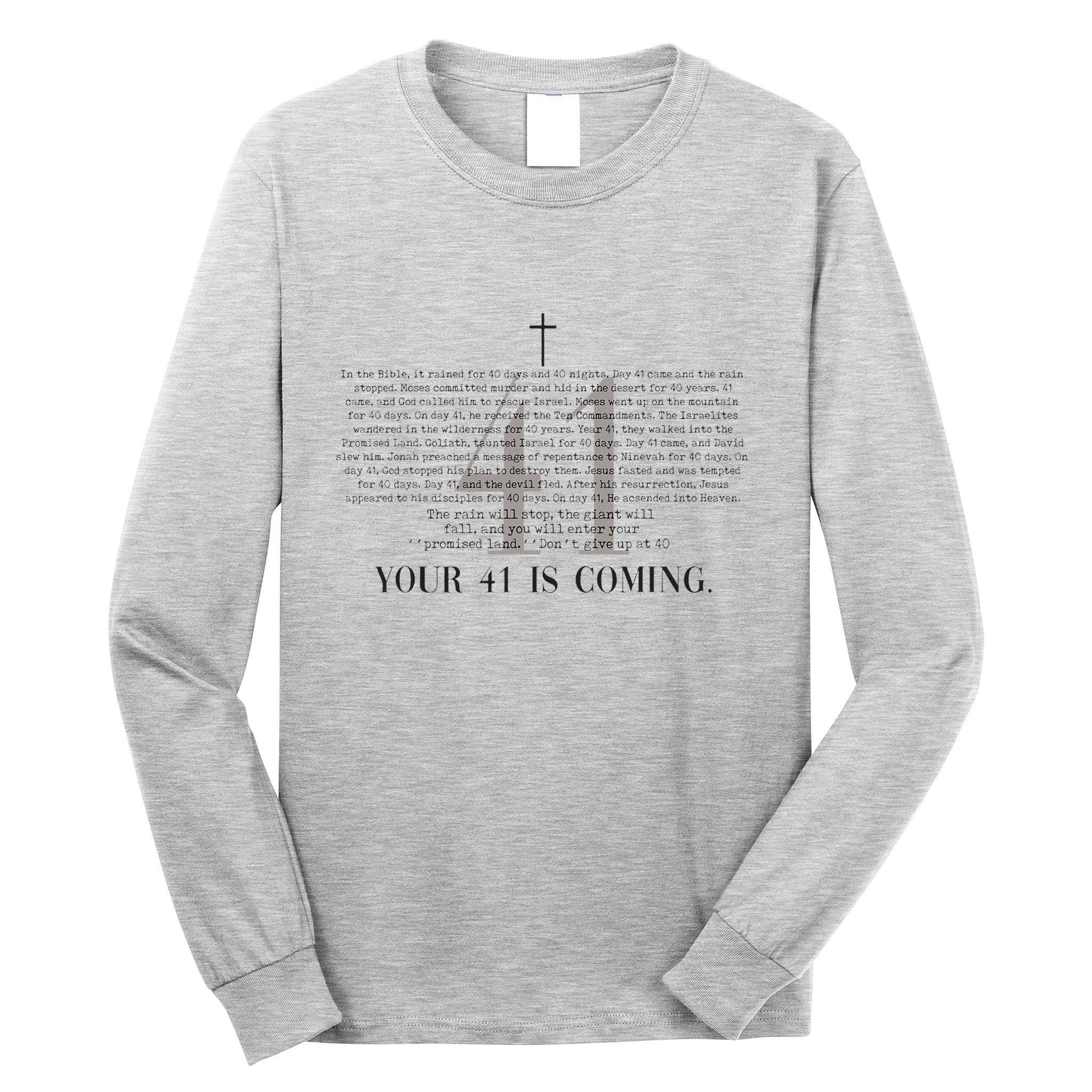 Your 41 Is Coming Christian Long Sleeve Shirt