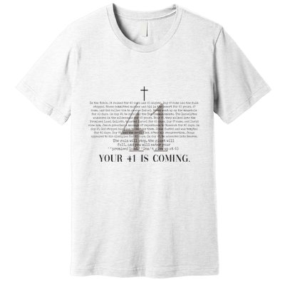 Your 41 Is Coming Christian Premium T-Shirt
