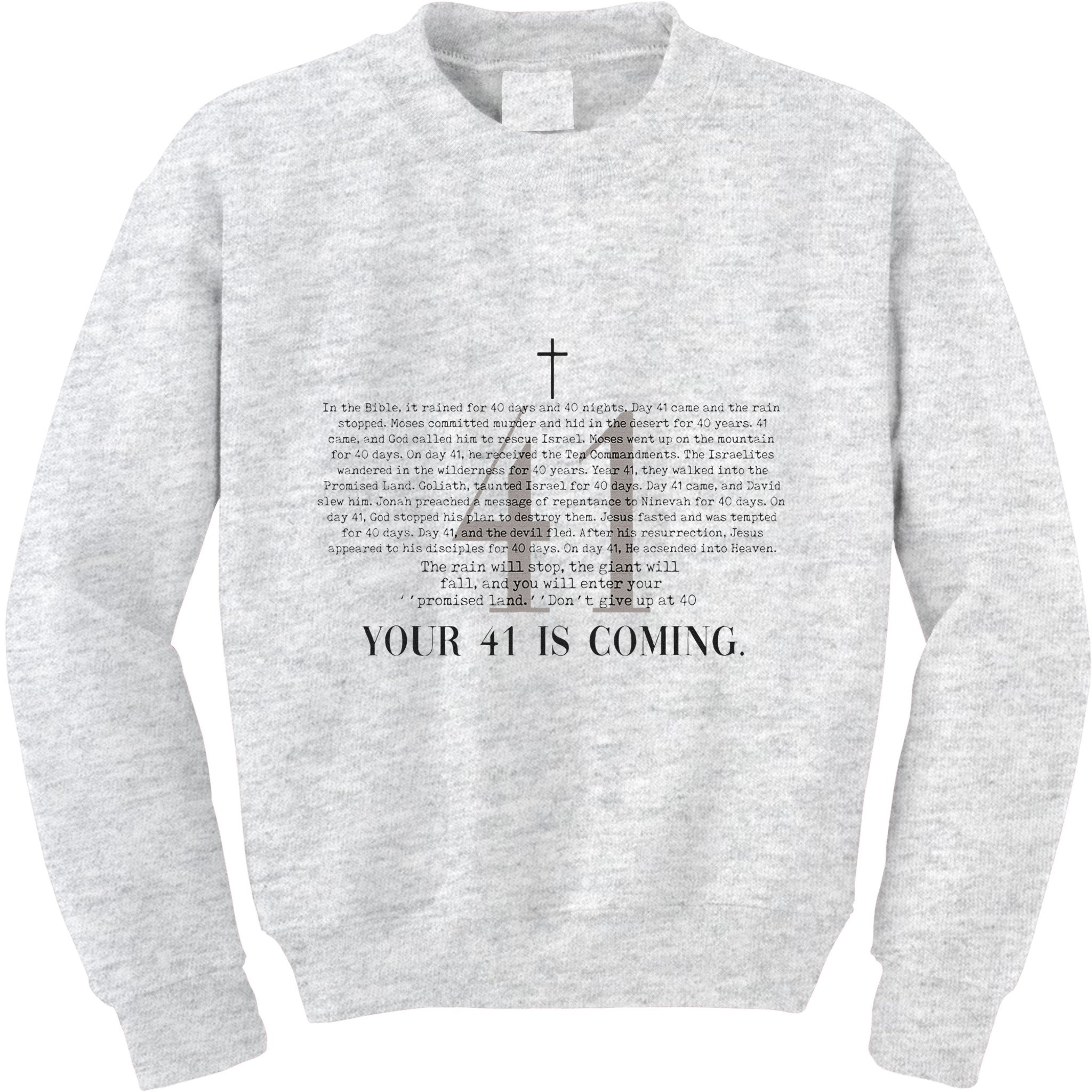 Your 41 Is Coming Christian Kids Sweatshirt