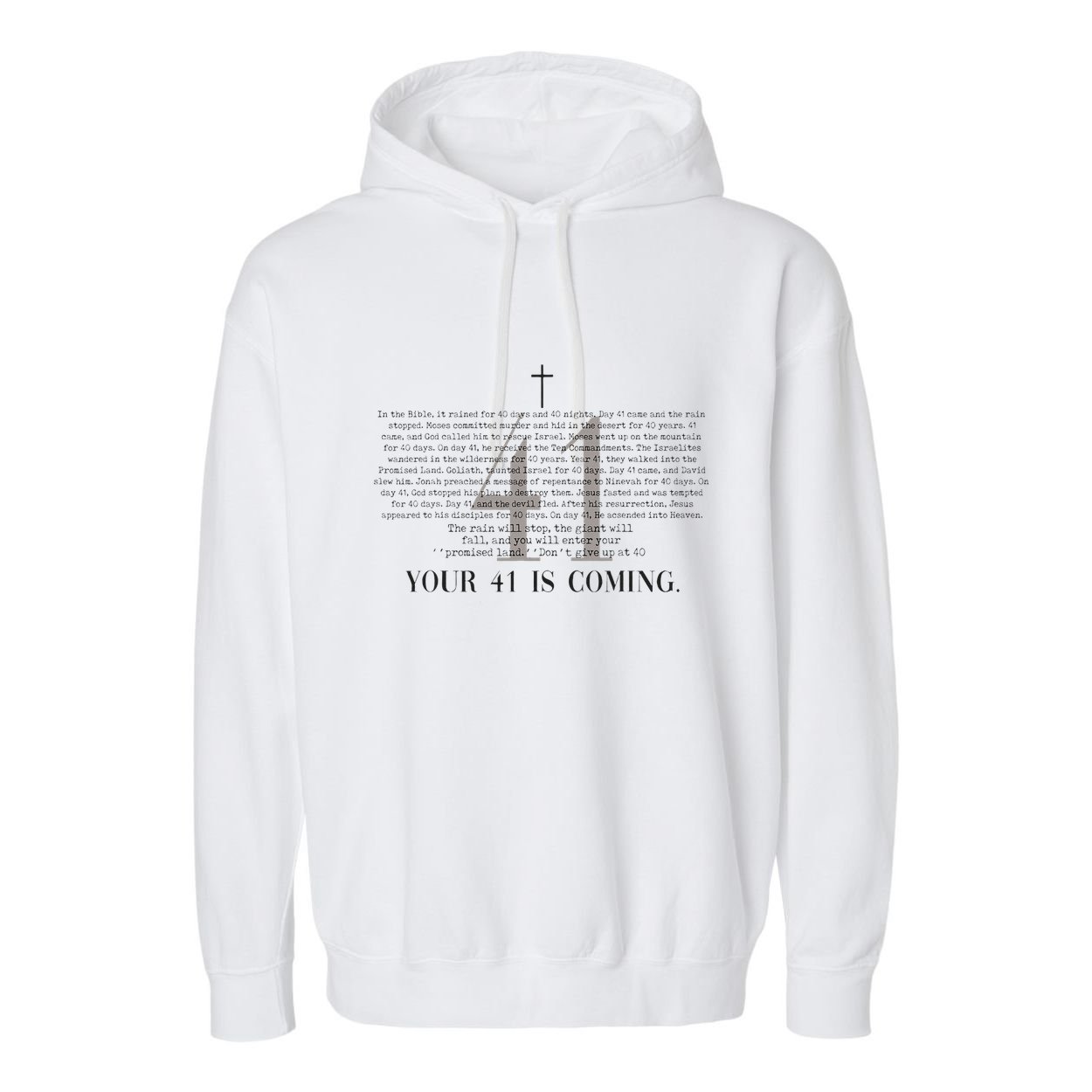 Your 41 Is Coming Christian Garment-Dyed Fleece Hoodie