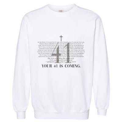 Your 41 Is Coming Christian Garment-Dyed Sweatshirt