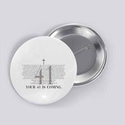 Your 41 Is Coming Christian Button