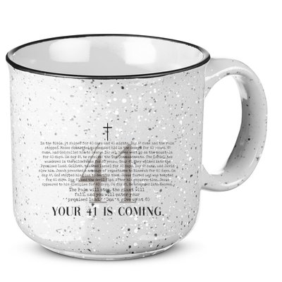 Your 41 Is Coming Christian 15oz Campfire Ceramic Mug