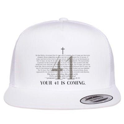 Your 41 Is Coming Christian Flatbill Hat