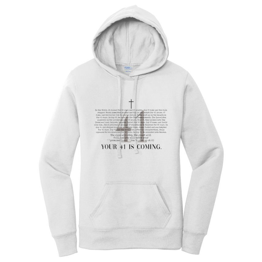 Your 41 Is Coming Christian Women's Pullover Hoodie