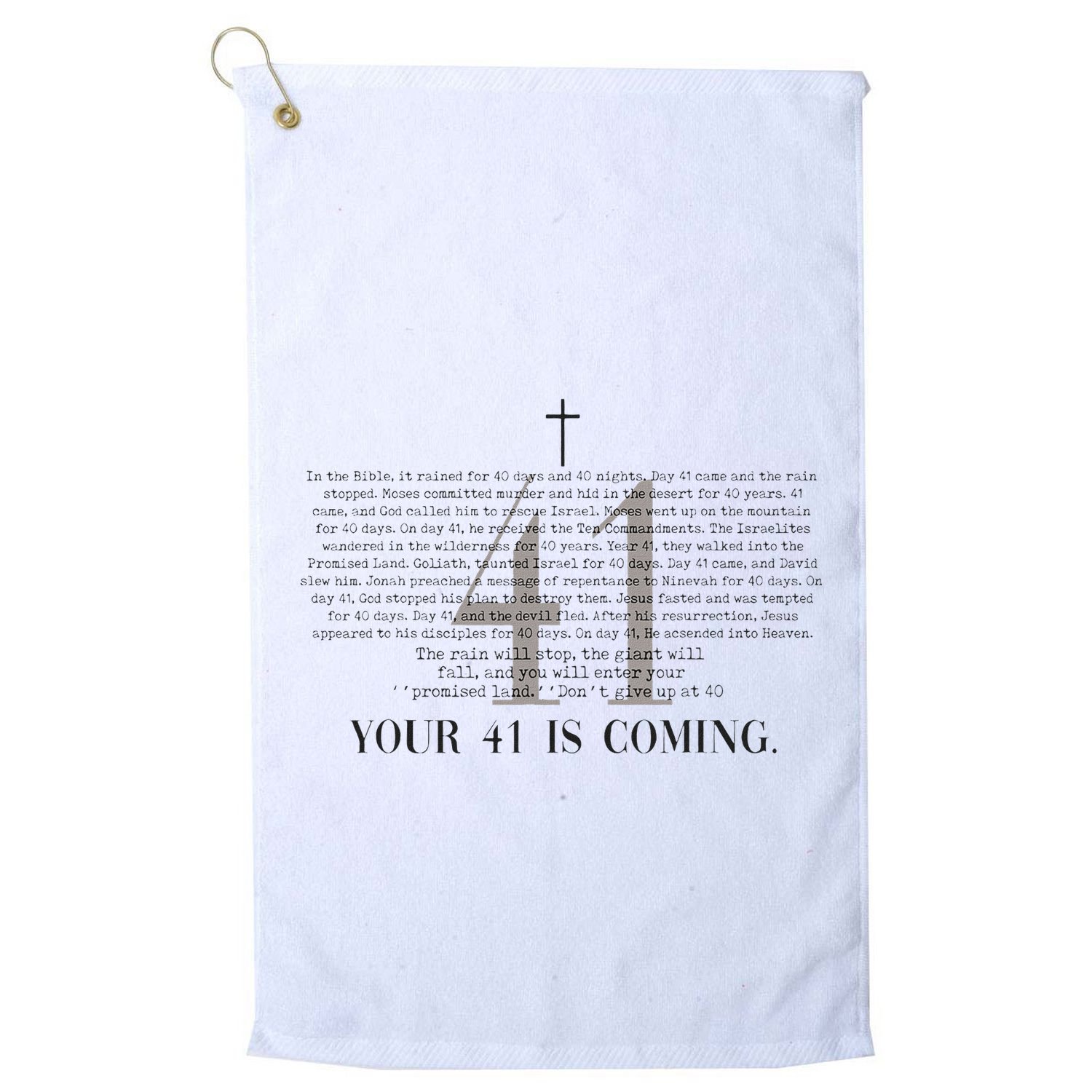 Your 41 Is Coming Christian Golf Towel