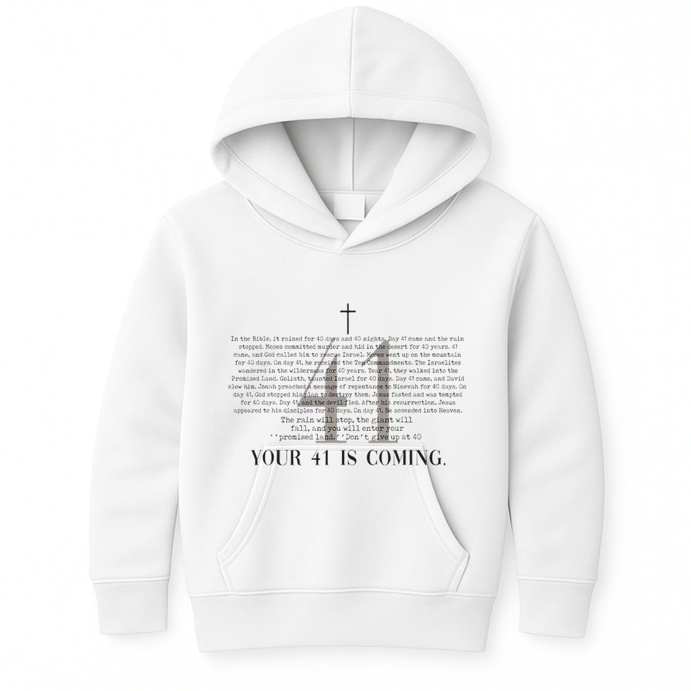 Your 41 Is Coming Christian Kids Hoodie