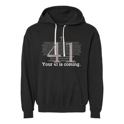 Your 41 Is Coming Garment-Dyed Fleece Hoodie