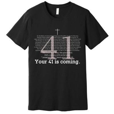 Your 41 Is Coming Premium T-Shirt