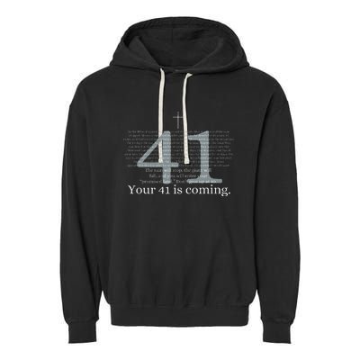 Your 41 Is Coming God Faith Christian Bible Garment-Dyed Fleece Hoodie