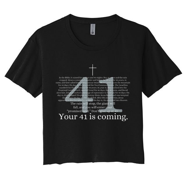 Your 41 Is Coming God Faith Christian Bible Women's Crop Top Tee