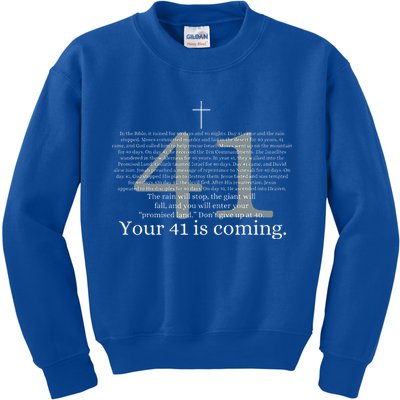 Your 41 Is Coming God Faith Christian Bible Kids Sweatshirt