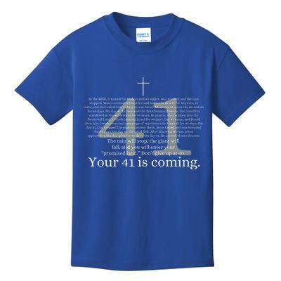 Your 41 Is Coming God Faith Christian Bible Kids T-Shirt