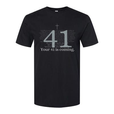 Your 41 Is Coming God Faith Christian Bible Softstyle CVC T-Shirt