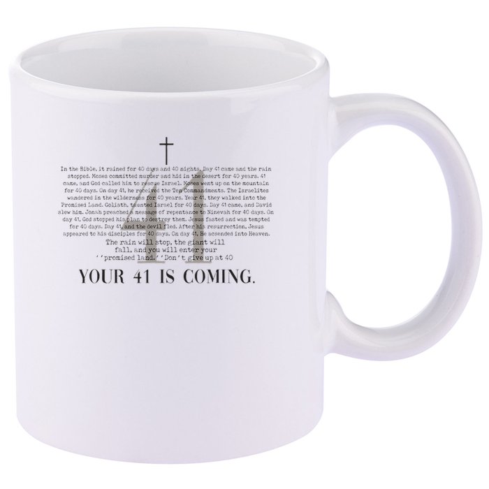Your 41 Is Coming Christian 11oz C Handle Ceramic Mug