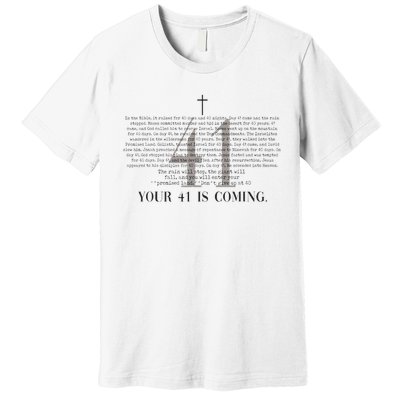 Your 41 Is Coming Christian Premium T-Shirt