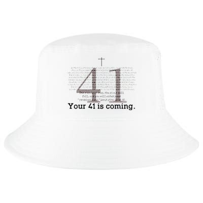 Your 41 Is Coming Cool Comfort Performance Bucket Hat