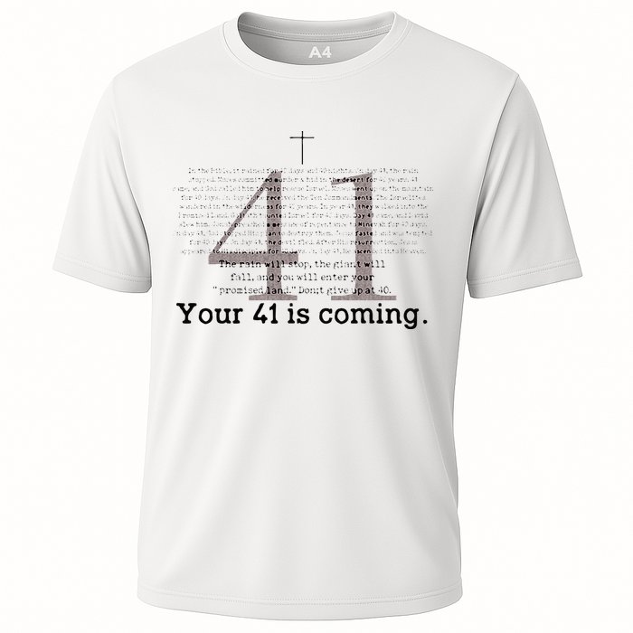 Your 41 Is Coming Cooling Performance Crew T-Shirt