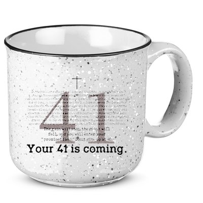 Your 41 Is Coming 15oz Campfire Ceramic Mug