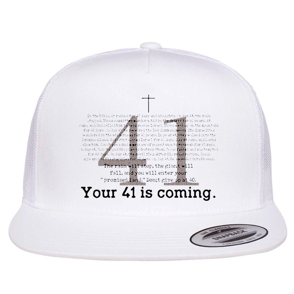 Your 41 Is Coming Flat Bill Trucker Hat