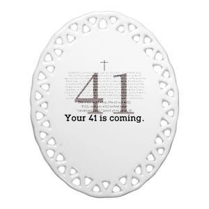 Your 41 Is Coming Ceramic Oval Ornament