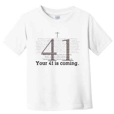 Your 41 Is Coming Toddler T-Shirt