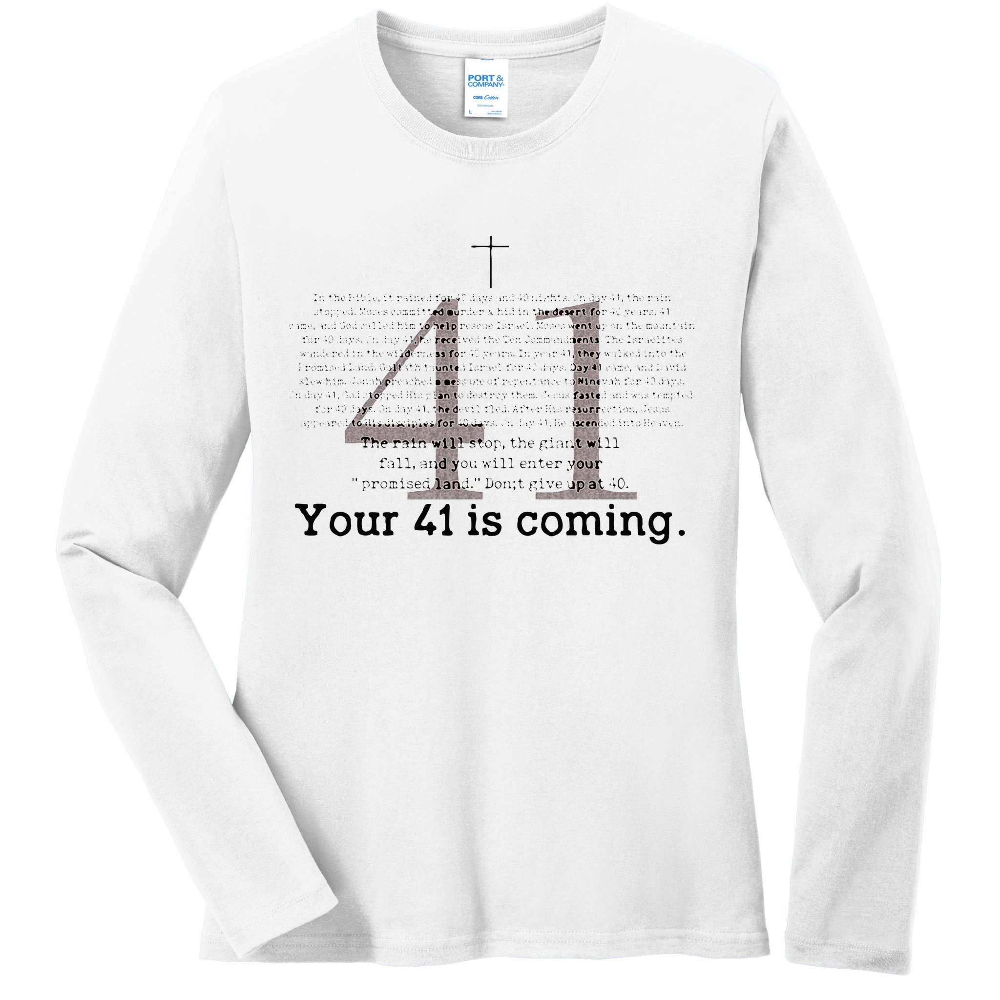 Your 41 Is Coming Ladies Long Sleeve Shirt