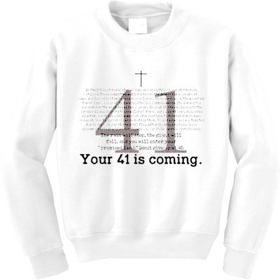 Your 41 Is Coming Kids Sweatshirt