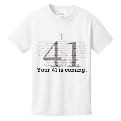 Your 41 Is Coming Kids T-Shirt