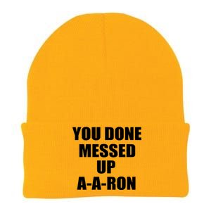 Ya Done Messed Up A-A-Ron Knit Cap Winter Beanie