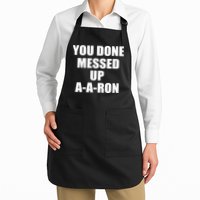 Ya Done Messed Up A-A-Ron Apron
