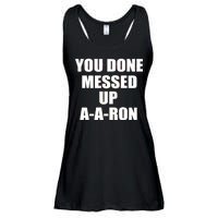 Ya Done Messed Up A-A-Ron Ladies Essential Flowy Tank