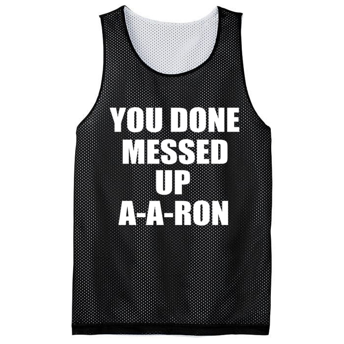Ya Done Messed Up A-A-Ron Mesh Reversible Basketball Jersey Tank