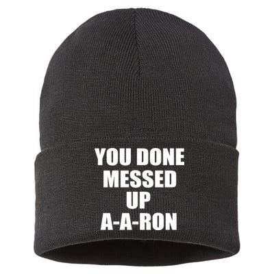 Ya Done Messed Up A-A-Ron Sustainable Knit Beanie