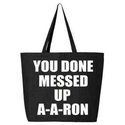 Ya Done Messed Up A-A-Ron 25L Jumbo Tote