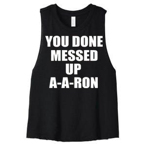 Ya Done Messed Up A-A-Ron Women's Racerback Cropped Tank