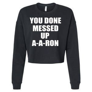 Ya Done Messed Up A-A-Ron Cropped Pullover Crew