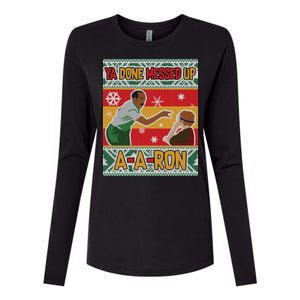 Ya Done Messed Up A-A-Ron Ugly Christmas Womens Cotton Relaxed Long Sleeve T-Shirt