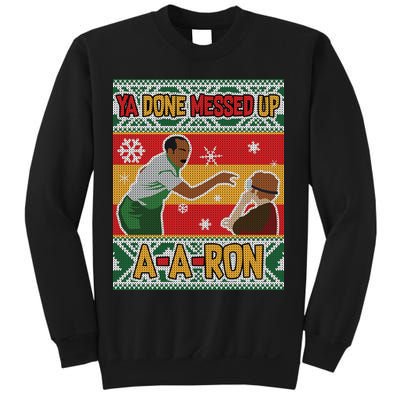 Ya Done Messed Up A-A-Ron Ugly Christmas Sweatshirt