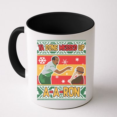 Ya Done Messed Up A-A-Ron Ugly Christmas Mug
