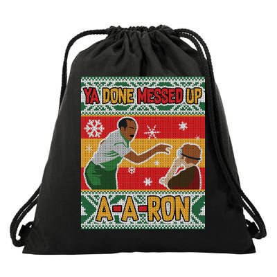 Ya Done Messed Up A-A-Ron Ugly Christmas Drawstring Bag