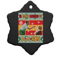 Ya Done Messed Up A-A-Ron Ugly Christmas Ceramic Star Ornament