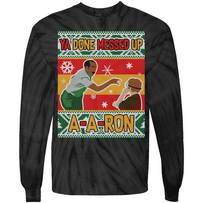 Ya Done Messed Up A-A-Ron Ugly Christmas Tie-Dye Long Sleeve Shirt