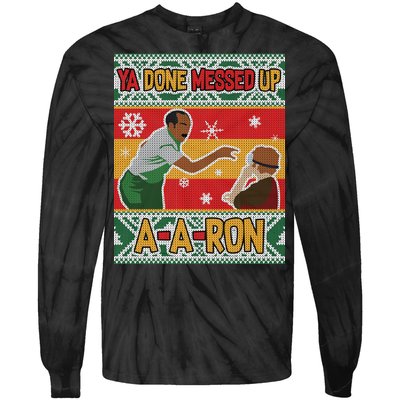 Ya Done Messed Up A-A-Ron Ugly Christmas Tie-Dye Long Sleeve Shirt