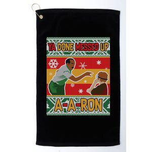 Ya Done Messed Up A-A-Ron Ugly Christmas Platinum Collection Golf Towel