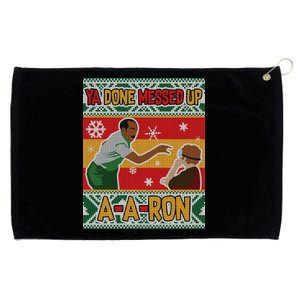 Ya Done Messed Up A-A-Ron Ugly Christmas Grommeted Golf Towel