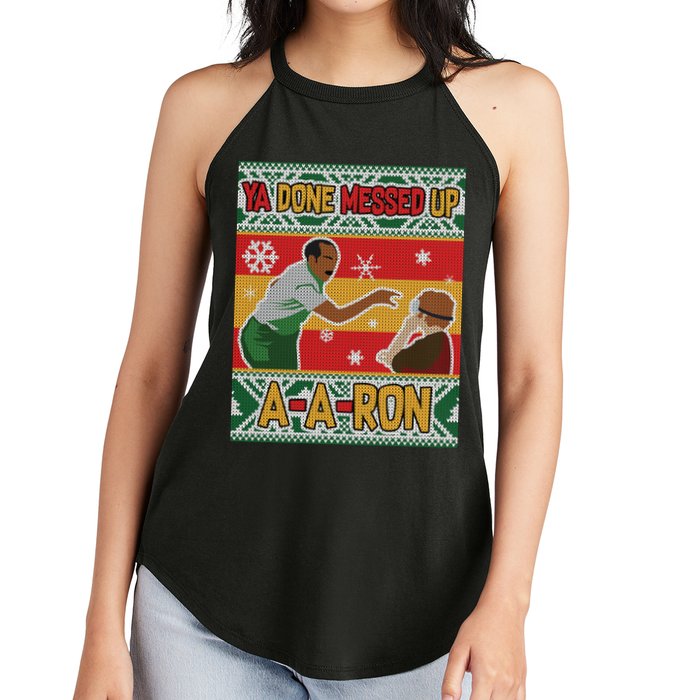 Ya Done Messed Up A-A-Ron Ugly Christmas Women's Perfect Tri Rocker Tank