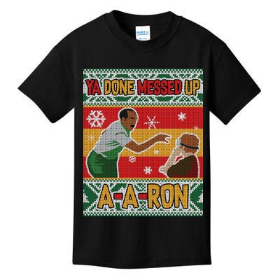 Ya Done Messed Up A-A-Ron Ugly Christmas Kids T-Shirt