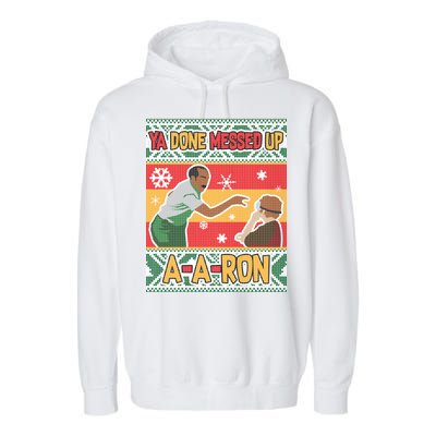 Ya Done Messed Up A-A-Ron Ugly Christmas Garment-Dyed Fleece Hoodie