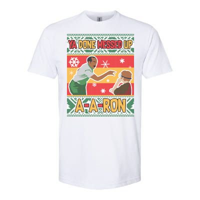 Ya Done Messed Up A-A-Ron Ugly Christmas Softstyle® CVC T-Shirt